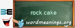WordMeaning blackboard for rock cake
